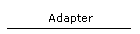 Adapter