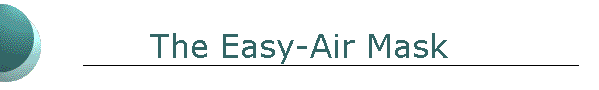 The Easy-Air Mask