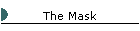 The Mask