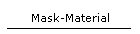Mask-Material